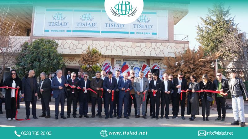 The Mardin Branch of the Turkish-Iraqi Industrialists' and Businessmen's Association has been Opened.